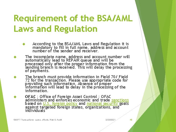 Requirement of the BSA/AML Laws and Regulation According to the BSA/AML Laws and Regulation