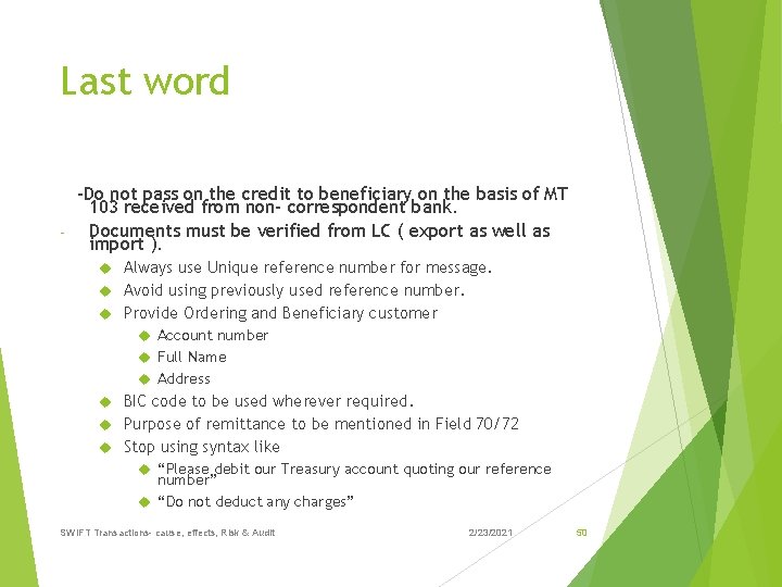 Last word -Do not pass on the credit to beneficiary on the basis of