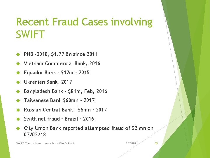 Recent Fraud Cases involving SWIFT PNB -2018, $1. 77 Bn since 2011 Vietnam Commercial