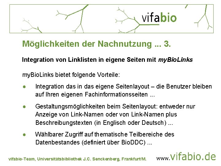 Möglichkeiten der Nachnutzung. . . 3. Integration von Linklisten in eigene Seiten mit my.