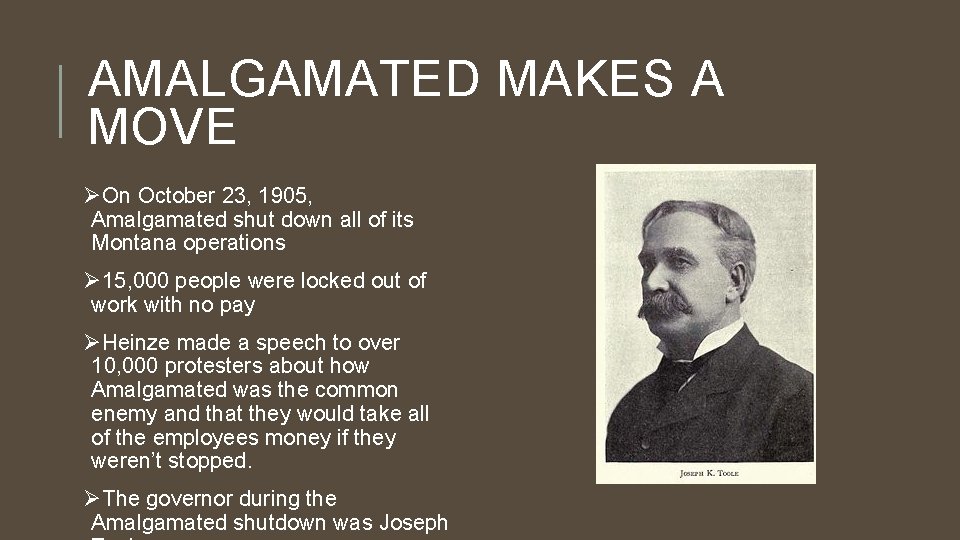 AMALGAMATED MAKES A MOVE ØOn October 23, 1905, Amalgamated shut down all of its
