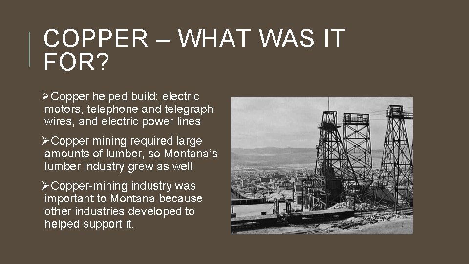 COPPER – WHAT WAS IT FOR? ØCopper helped build: electric motors, telephone and telegraph