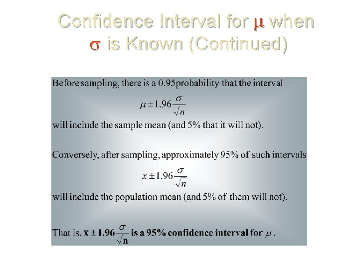 Confidence Interval for when is Known (Continued) 