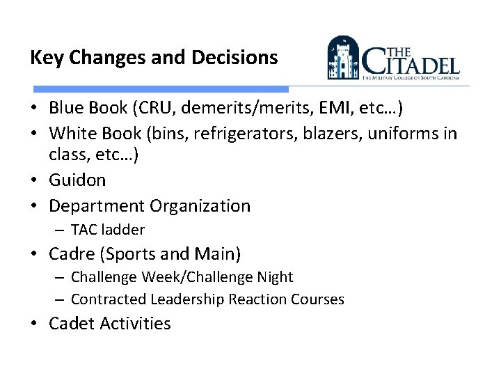 Key Changes and Decisions • Blue Book (CRU, demerits/merits, EMI, etc…) • White Book