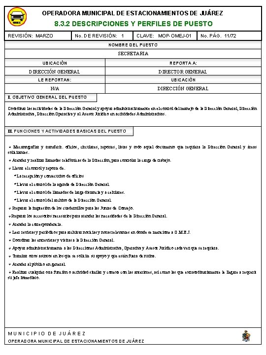 OPERADORA MUNICIPAL DE ESTACIONAMIENTOS DE JUÁREZ 8. 3. 2 DESCRIPCIONES Y PERFILES DE PUESTO