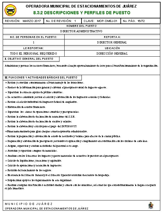 OPERADORA MUNICIPAL DE ESTACIONAMIENTOS DE JUÁREZ 8. 3. 2 DESCRIPCIONES Y PERFILES DE PUESTO