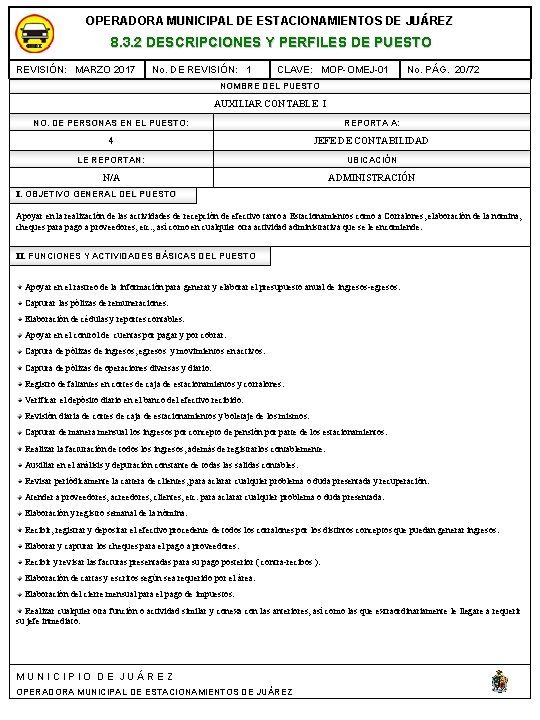 OPERADORA MUNICIPAL DE ESTACIONAMIENTOS DE JUÁREZ 8. 3. 2 DESCRIPCIONES Y PERFILES DE PUESTO