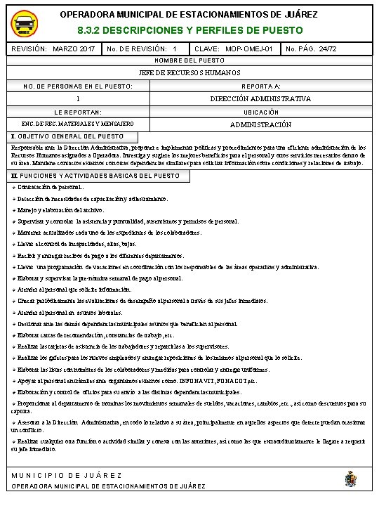 OPERADORA MUNICIPAL DE ESTACIONAMIENTOS DE JUÁREZ 8. 3. 2 DESCRIPCIONES Y PERFILES DE PUESTO