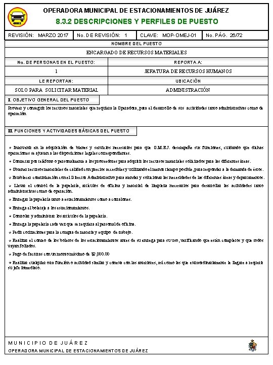 OPERADORA MUNICIPAL DE ESTACIONAMIENTOS DE JUÁREZ 8. 3. 2 DESCRIPCIONES Y PERFILES DE PUESTO