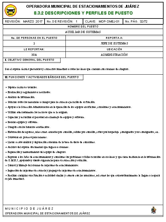 OPERADORA MUNICIPAL DE ESTACIONAMIENTOS DE JUÁREZ 8. 3. 2 DESCRIPCIONES Y PERFILES DE PUESTO