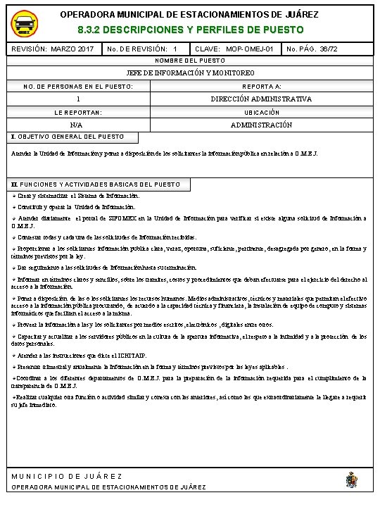 OPERADORA MUNICIPAL DE ESTACIONAMIENTOS DE JUÁREZ 8. 3. 2 DESCRIPCIONES Y PERFILES DE PUESTO