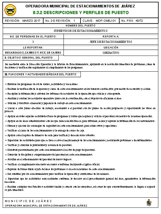 OPERADORA MUNICIPAL DE ESTACIONAMIENTOS DE JUÁREZ 8. 3. 2 DESCRIPCIONES Y PERFILES DE PUESTO