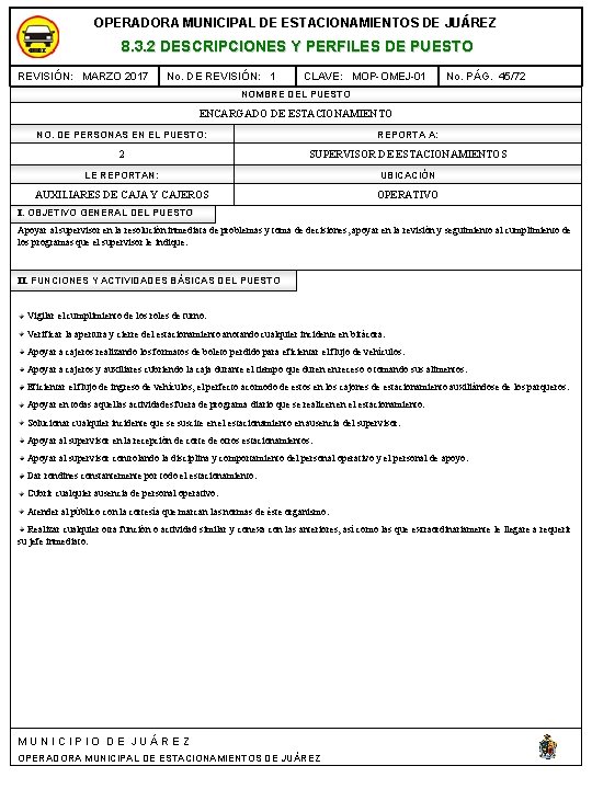 OPERADORA MUNICIPAL DE ESTACIONAMIENTOS DE JUÁREZ 8. 3. 2 DESCRIPCIONES Y PERFILES DE PUESTO