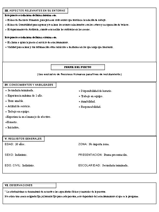 III. ASPECTOS RELEVANTES EN SU ENTORNO Este puesto se relaciona de forma interna con: