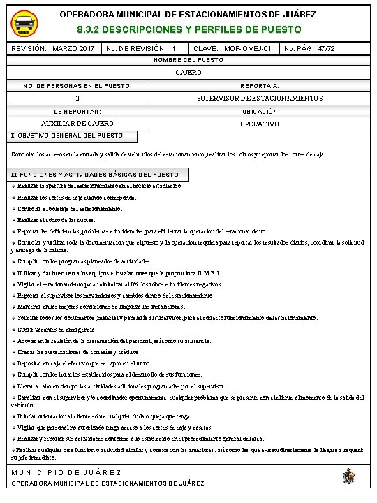 OPERADORA MUNICIPAL DE ESTACIONAMIENTOS DE JUÁREZ 8. 3. 2 DESCRIPCIONES Y PERFILES DE PUESTO