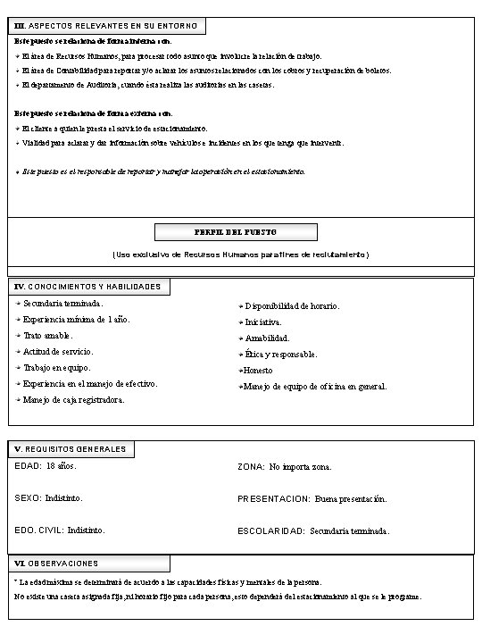 III. ASPECTOS RELEVANTES EN SU ENTORNO Este puesto se relaciona de forma interna con: