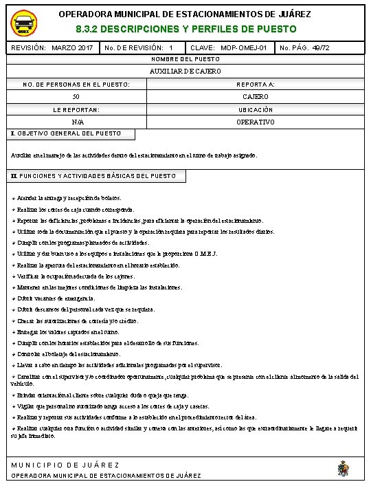 OPERADORA MUNICIPAL DE ESTACIONAMIENTOS DE JUÁREZ 8. 3. 2 DESCRIPCIONES Y PERFILES DE PUESTO