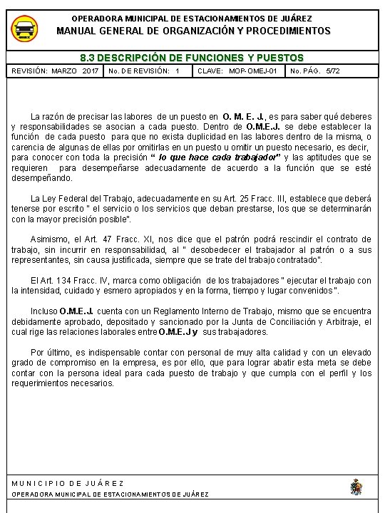 OPERADORA MUNICIPAL DE ESTACIONAMIENTOS DE JUÁREZ MANUAL GENERAL DE ORGANIZACIÓN Y PROCEDIMIENTOS 8. 3
