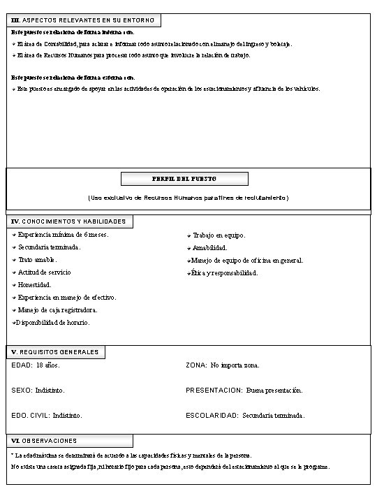 III. ASPECTOS RELEVANTES EN SU ENTORNO Este puesto se relaciona de forma interna con: