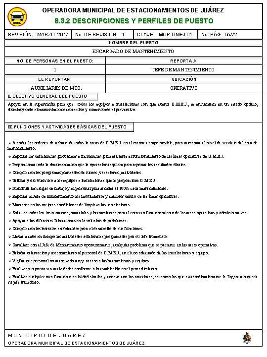 OPERADORA MUNICIPAL DE ESTACIONAMIENTOS DE JUÁREZ 8. 3. 2 DESCRIPCIONES Y PERFILES DE PUESTO