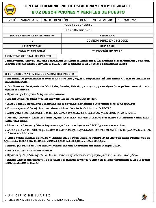 OPERADORA MUNICIPAL DE ESTACIONAMIENTOS DE JUÁREZ 8. 3. 2 DESCRIPCIONES Y PERFILES DE PUESTO