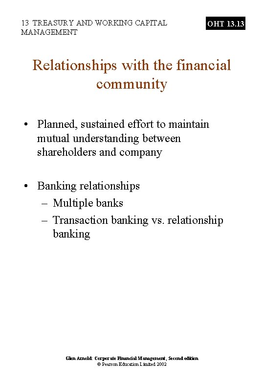 13 TREASURY AND WORKING CAPITAL MANAGEMENT OHT 13. 13 Relationships with the financial community