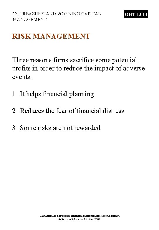 13 TREASURY AND WORKING CAPITAL MANAGEMENT OHT 13. 14 RISK MANAGEMENT Three reasons firms