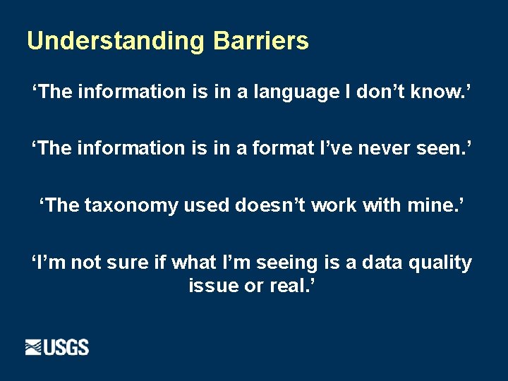 Understanding Barriers ‘The information is in a language I don’t know. ’ ‘The information