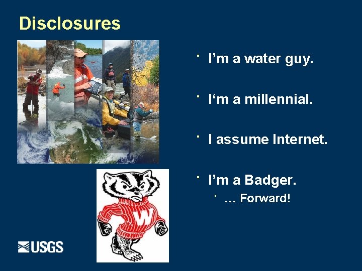 Disclosures · I’m a water guy. · I‘m a millennial. · I assume Internet.