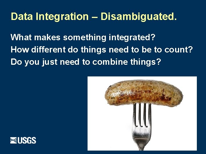 Data Integration – Disambiguated. What makes something integrated? How different do things need to