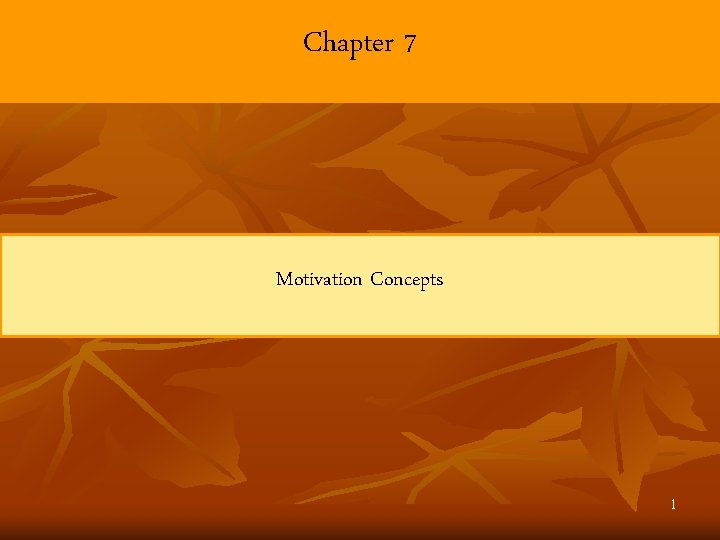 Chapter 7 Motivation Concepts 1 