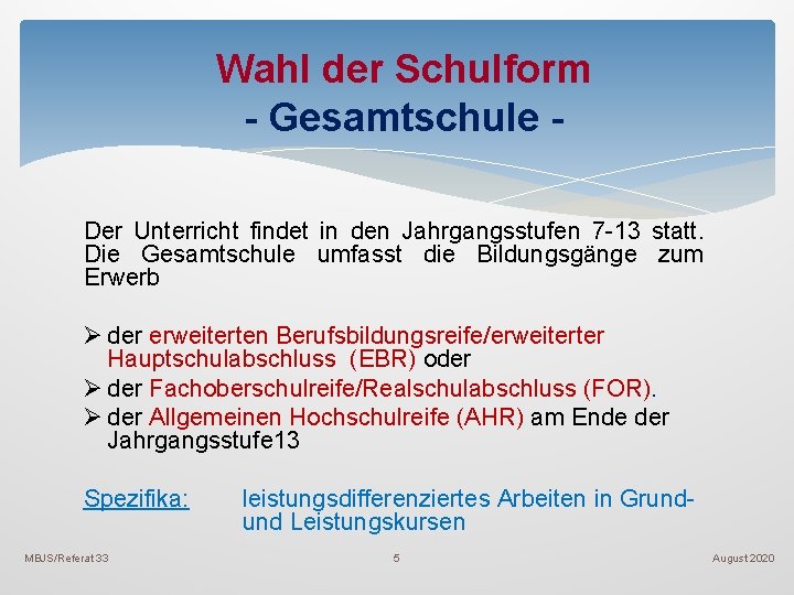 Wahl der Schulform - Gesamtschule Der Unterricht findet in den Jahrgangsstufen 7 -13 statt.