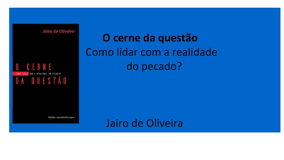 O cerne da questo Como lidar com a
