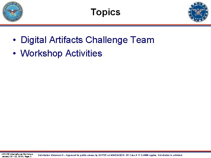 Topics • Digital Artifacts Challenge Team • Workshop Activities INCOSE International Workshop January 20