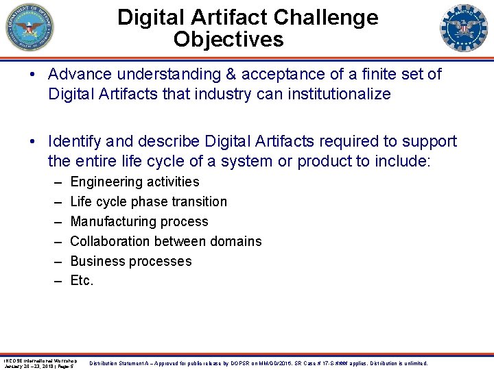 Digital Artifact Challenge Objectives • Advance understanding & acceptance of a finite set of