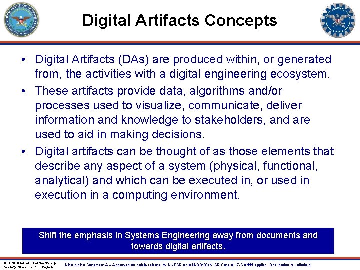 Digital Artifacts Concepts • Digital Artifacts (DAs) are produced within, or generated from, the