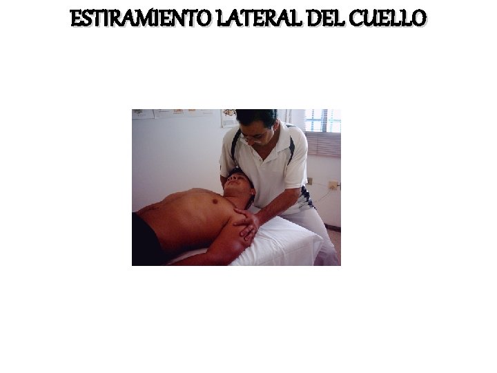 ESTIRAMIENTO LATERAL DEL CUELLO 