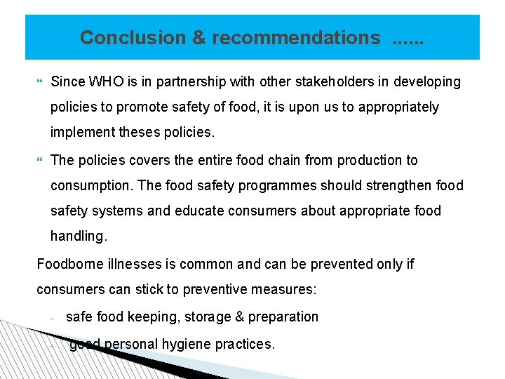 Conclusion & recommendations. . . Since WHO is in partnership with other stakeholders in