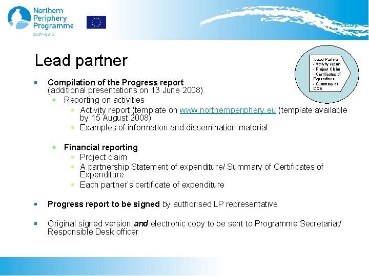 Lead partner § Lead Partner: - Activity report - Project Claim - Certificates of