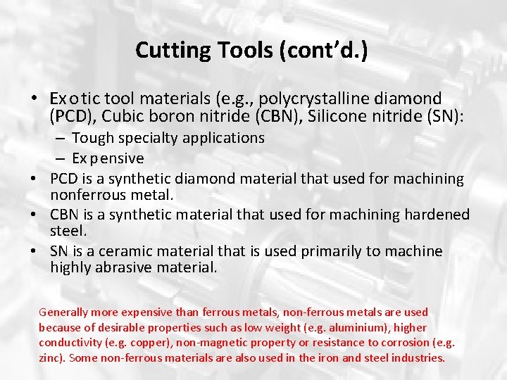 Cutting Tools (cont’d. ) • Ex o tic tool materials (e. g. , polycrystalline Cutting Tools (cont’d. ) • Ex o tic tool materials (e. g. , polycrystalline