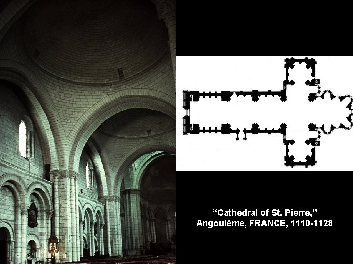 “Cathedral of St. Pierre, ” Angoulême, FRANCE, 1110 -1128 