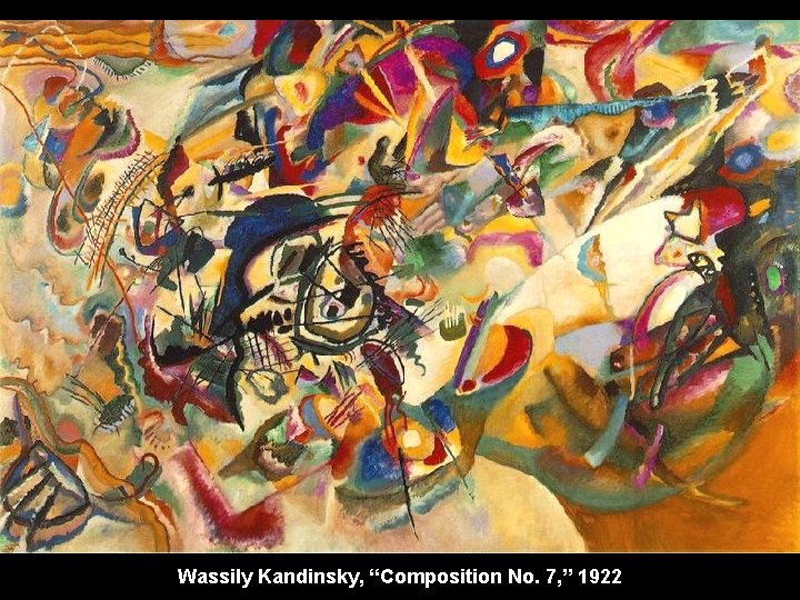 Wassily Kandinsky, “Composition No. 7, ” 1922 