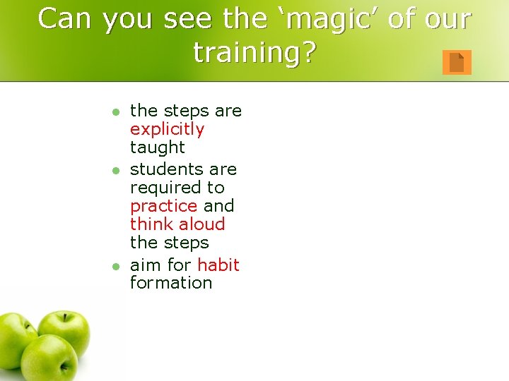 Can you see the ‘magic’ of our training? l l l the steps are