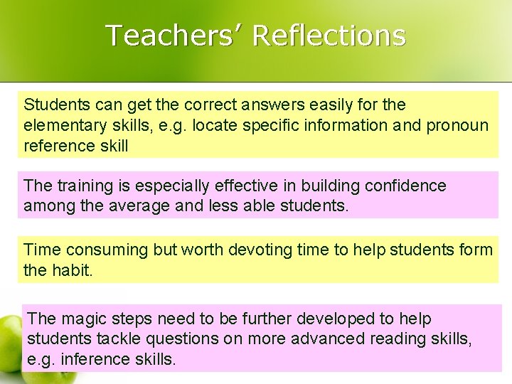 Teachers’ Reflections Students can get the correct answers easily for the elementary skills, e.