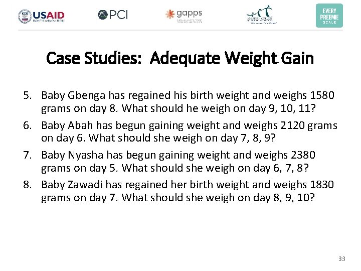 Case Studies: Adequate Weight Gain 5. Baby Gbenga has regained his birth weight and Case Studies: Adequate Weight Gain 5. Baby Gbenga has regained his birth weight and