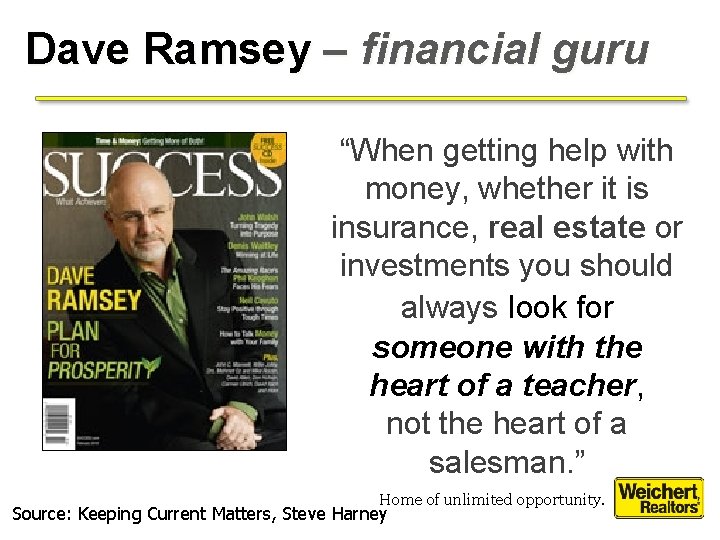 Dave Ramsey – financial guru “When getting help with money, whether it is insurance, Dave Ramsey – financial guru “When getting help with money, whether it is insurance,
