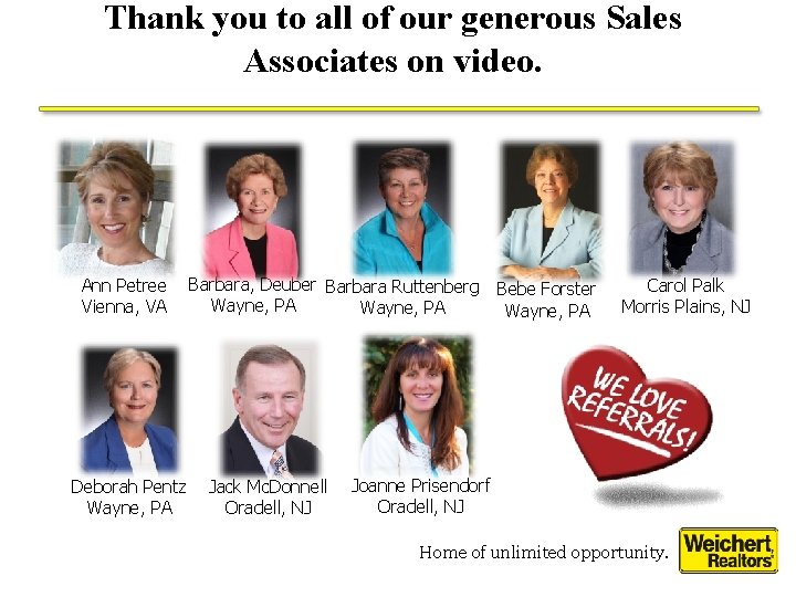 Thank you to all of our generous Sales Associates on video. Ann Petree Vienna, Thank you to all of our generous Sales Associates on video. Ann Petree Vienna,