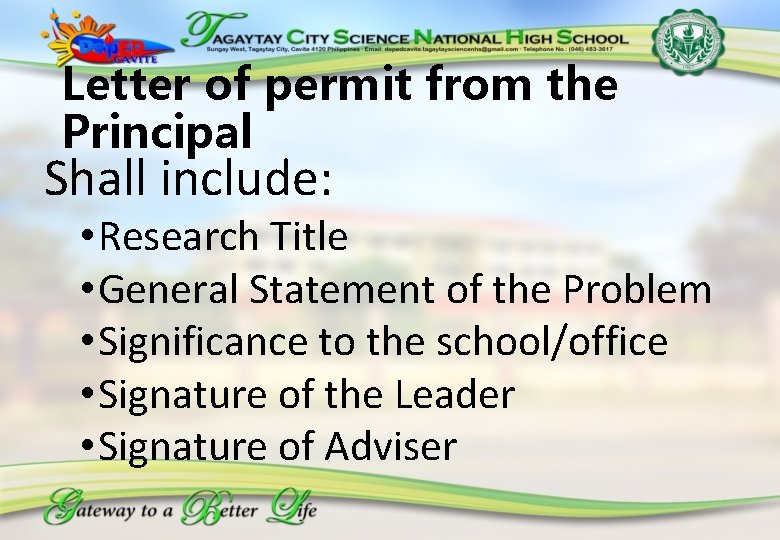 Letter of permit from the Principal Shall include: • Research Title • General Statement