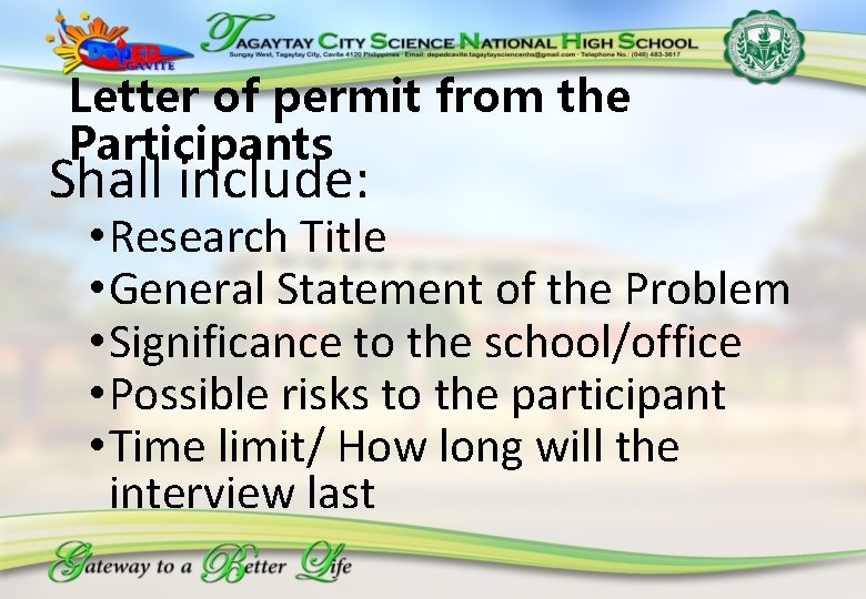 Letter of permit from the Participants Shall include: • Research Title • General Statement