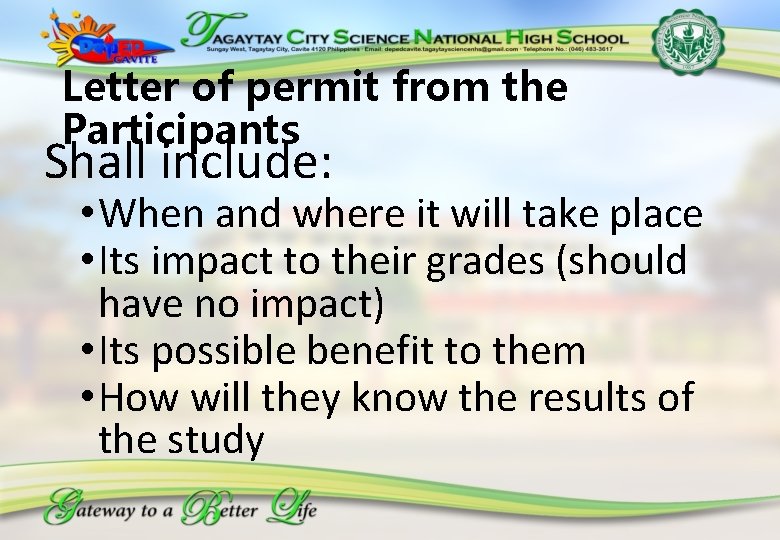 Letter of permit from the Participants Shall include: • When and where it will